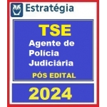 TSE - Técnico Judiciário - Agente de Polícia Judiciária - PÓS EDITAL (E 2024)